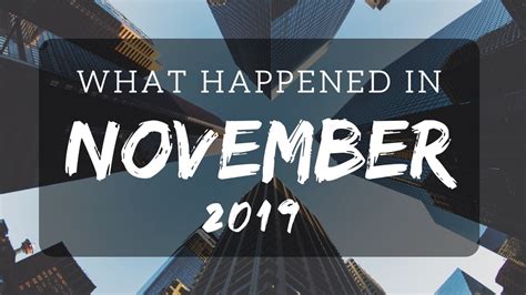 What Happened in November 2019 .
